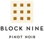 Block Nine - Pinot Noir 0